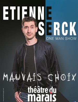 Affiche de Étienne Serck dans Mauvais choix