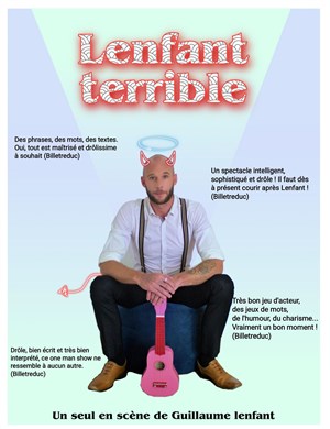 Affiche de Guillaume Lenfant dans Lenfant terrible