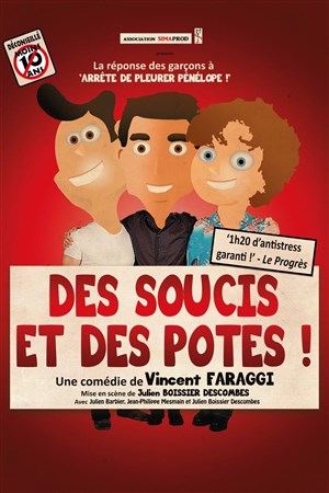 Affiche de Des soucis et des Potes