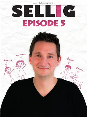 Affiche de Sellig dans Episode 5