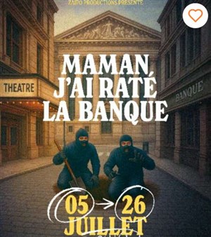 Affiche de Maman, j'ai raté la banque !