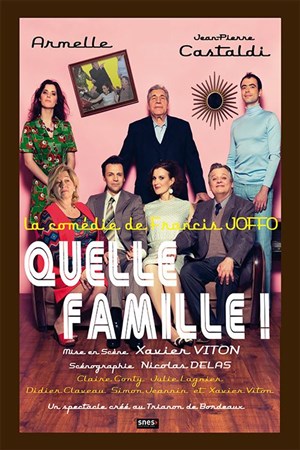 Affiche de Quelle Famille ! | avec Jean-Pierre Castaldi et Armelle