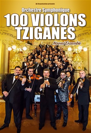 Affiche de 100 Violons Tziganes | par l'Orchestre Symphonique - Nouvel ensemble