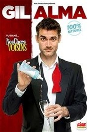Affiche de Gil Alma dans 100% Naturel