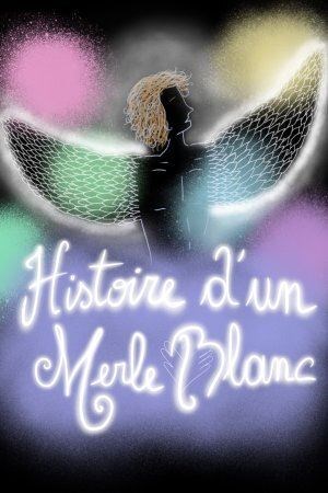 Affiche de Histoire d'un Merle Blanc