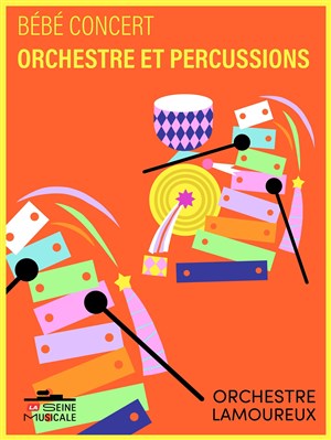 Affiche de Bébé concert Orchestre & Percussions | Orchestre Lamoureux avec Adélaïde Ferrière