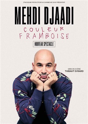 Affiche de Mehdi Djaadi dans Couleur Framboise