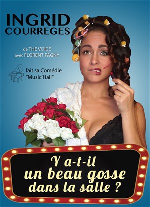 Affiche de Ingrid Courrèges dans Y a-t-il un beau gosse dans la salle ?