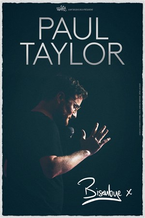 Affiche de Paul Taylor dans Bisoubye x