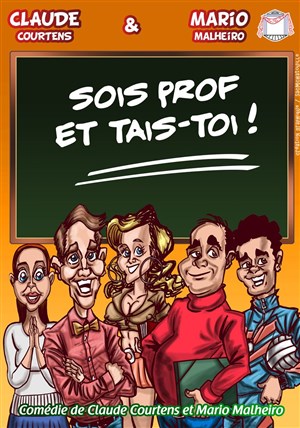 Affiche de Sois prof... Et tais-toi !