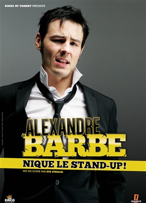 Affiche de Alexandre Barbe dans Alexandre Barbe nique le stand up