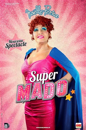 Affiche de Noëlle Perna dans Super Mado