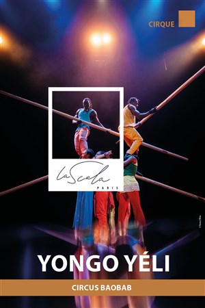 Affiche de Yongo Yely | par la compagnie Circus Baobab