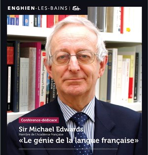 Affiche de Conférence-Débat de Sir Michael Edwards, Membre de l'Académie Française