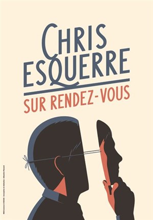 Affiche de Chris Esquerre dans Sur rendez-vous