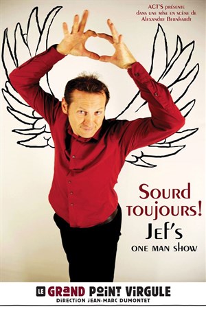 Affiche de Jef'S dans Sourd toujours