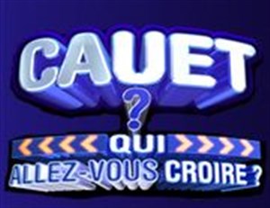 Affiche de Caut ? Qui allez vous croire ?