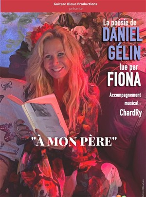Affiche de Fiona Gélin dans À mon père