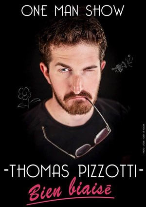 Affiche de Thomas Pizzotti dans Bien biaisé