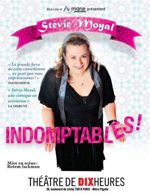 Affiche de Stévie Moyal dans Indomptables !