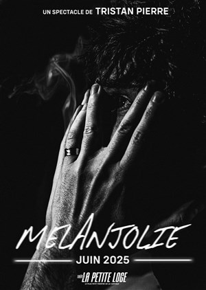 Affiche de Tristan Pierre dans Mélanjolie