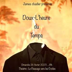 Affiche de James Chadier dans Doux l'heure du temps