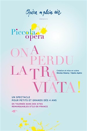 Affiche de On a perdu la traviata | Piccola opéra en plein air