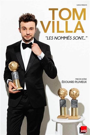Affiche de Tom Villa dans Les nommés sont ...