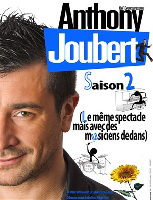 Affiche de Anthony Joubert dans Saison 2 | Version musical