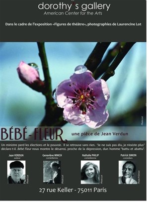 Affiche de Soirée théâtrale : Bébé-Fleur ou la chute sociale d'un homme dévoré par le pouvoir et l'ambition