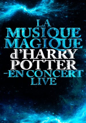 Affiche de The magical music of Harry Potter | Paris