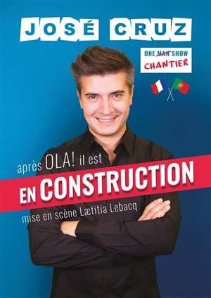 Affiche de José Cruz dans En construction