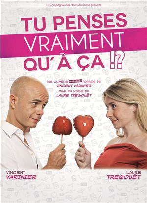 Affiche de Tu penses vraiment qu'à ça ?!
