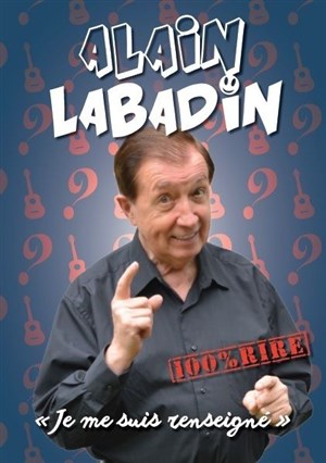 Affiche de Alain Labadin dans Je me suis renseigné