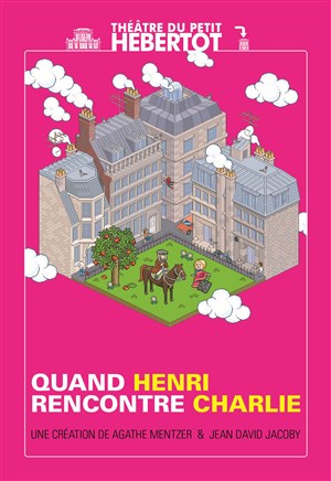 Affiche de Quand Henri rencontre Charlie