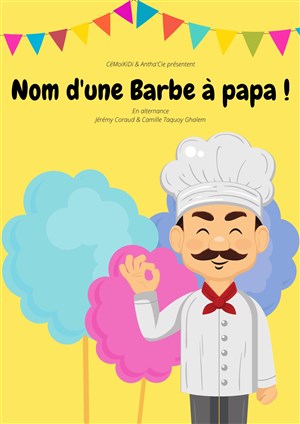 Affiche de Nom d'une barbe à papa !