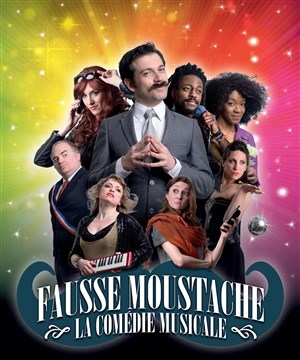 Affiche de Fausse Moustache, la comédie musicale