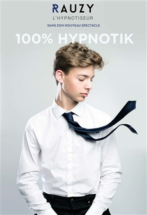 Affiche de Rauzy l'Hypnotiseur dans 100% hypnotik