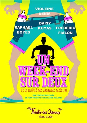 Affiche de Un week-end sur deux et la moitié des vacances scolaires