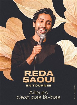 Affiche de Réda Saoui dans Ailleurs c'est pas là-bas