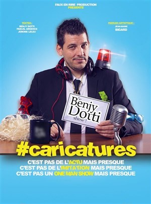 Affiche de Benjy Dotti dans Caricatures