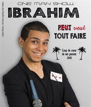 Affiche de Ibrahim El Kebir dans Ibrahim veut tout faire...