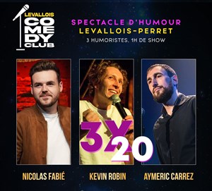 Affiche de Levallois Comedy Club : 3x20 minutes avec Nicolas Fabié, Kevin Robin & Aymeric Carrez