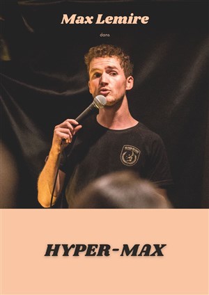 Affiche de Max Lemire dans Hyper-Max