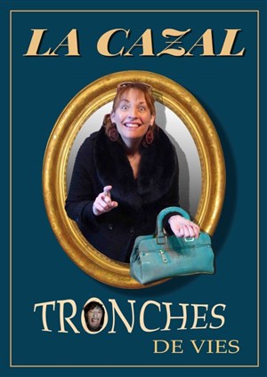 Affiche de La Cazal dans Tronches de vie
