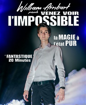 Affiche de William Arribart dans Venez voir l'impossible