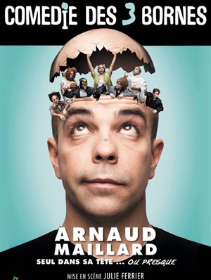 Affiche de Arnaud Maillard dans Arnaud Maillard seul dans sa tête ou presque