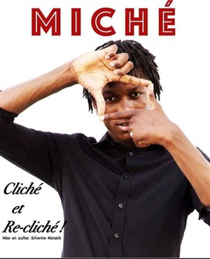 Affiche de Miché dans Cliché et re-cliché