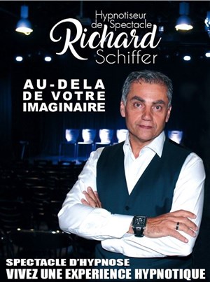 Affiche de Richard Schiffer, spectacle d'hypnose dans Au-delà de votre imaginaire