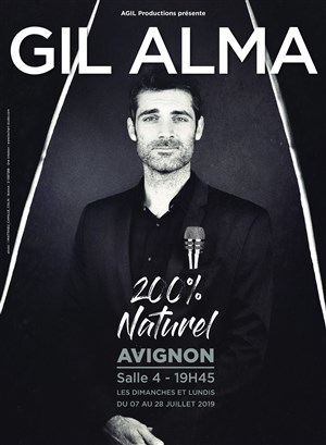 Affiche de Gil Alma dans 200% naturel